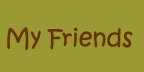 My Friends