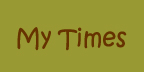 My Times